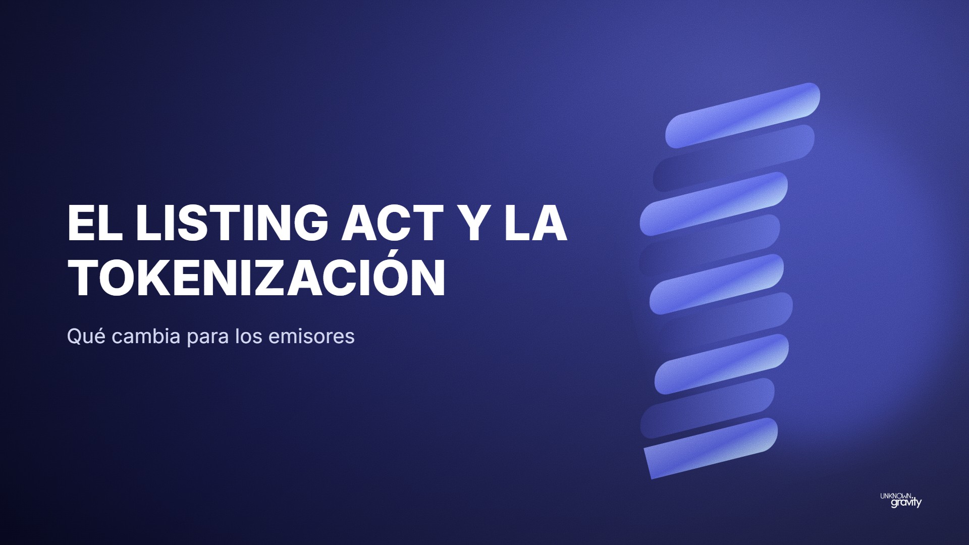 El Listing Act y la tokenización: qué cambia para los emisores